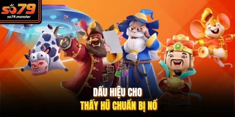 Dấu hiệu cho thấy hũ chuẩn bị nổ