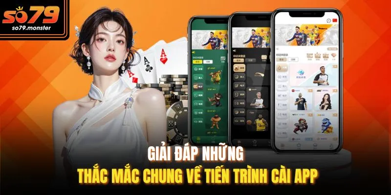 Giải đáp những thắc mắc chung về tiến trình cài app
